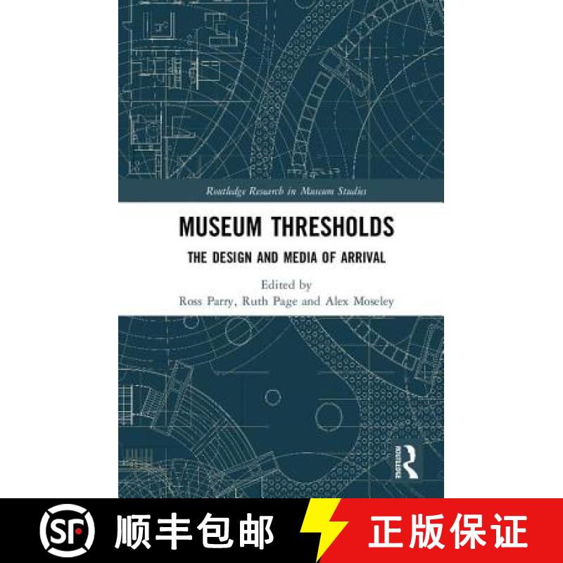 【3-4周达】Museum Thresholds: The Design and Media of Arrival [9781138646032]