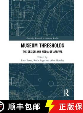 【3-4周达】Museum Thresholds: The Design and Media of Arrival [9781138646032]