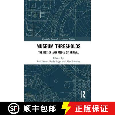预订 Museum Thresholds: The Design and Media of Arrival [9781138646032]
