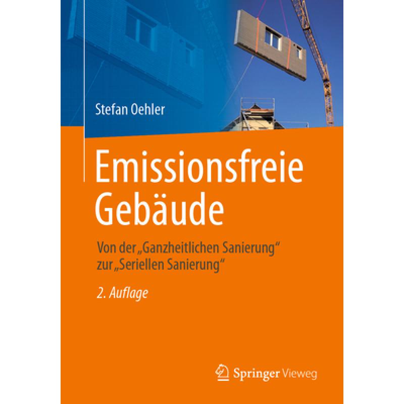 【4周达】Emissionsfreie Gebäude: Von Der Ganzheitlichen Sanierung Zur Seriellen Sanierung [9783658414788] 书籍/杂志/报纸 科学技术类原版书 原图主图