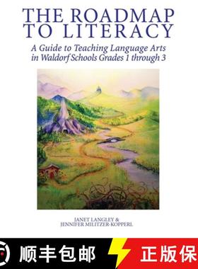 【3-4周达】The Roadmap to Literacy: A Guide to Teaching Language Arts in Waldorf Schools Grades 1 thr... [9781734563016]