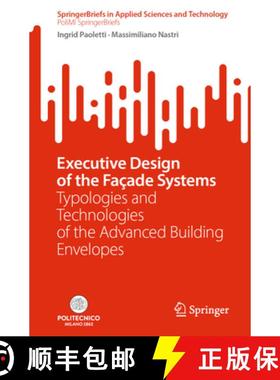 【3-4周达】Executive Design of the Façade Systems: Typologies and Technologies of the Advanced Build... [9783031448928]