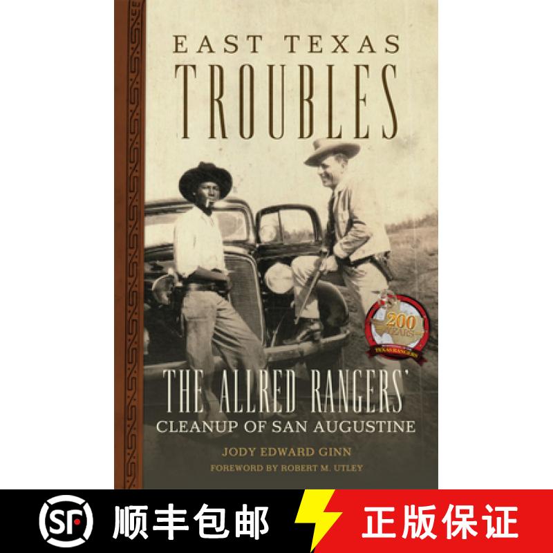 【3-4周达】East Texas Troubles: The Allred Rangers' Cleanup of San Augustine [9780806167336]