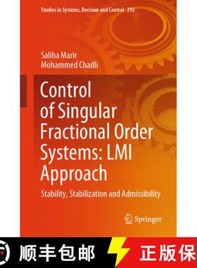 【3-4周达】Control of Singular Fractional Order Systems: LMI Approach: Stability, Stabilization and A... [9783031873812]