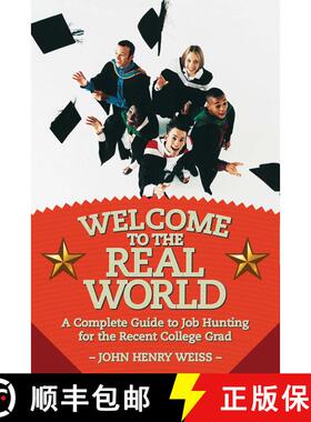 【3-4周达】Welcome to the Real World: A Complete Guide to Job Hunting for the Recent College Grad [9781628736861]