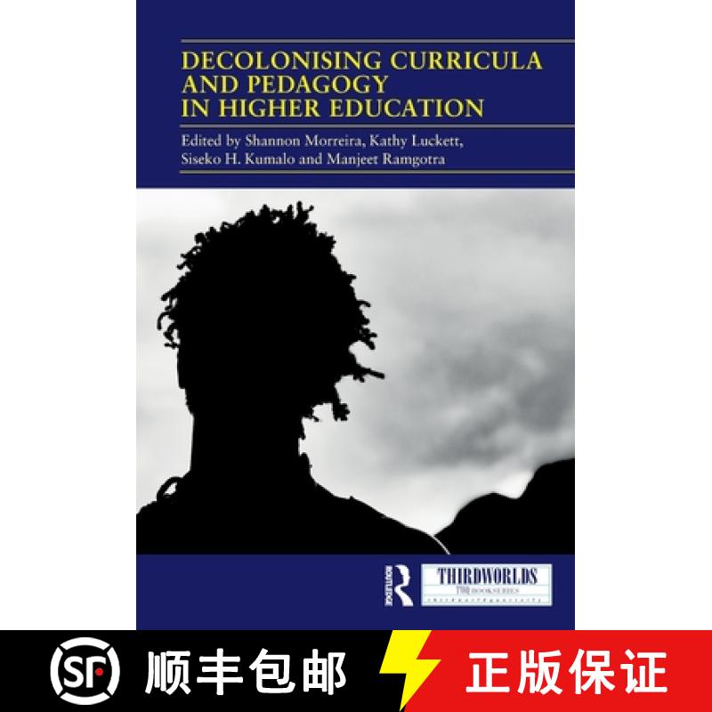 【3-4周达】Decolonising Curricula and Pedagogy in Higher Education: Bringing Decolonial Theory into C... [9780367747343]