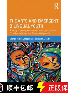 【3-4周达】The Arts and Emergent Bilingual Youth : Building Culturally Responsive, Critical and Creat... [9780415509749]