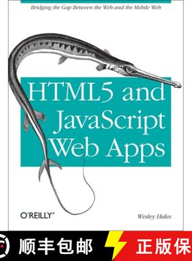【3-4周达】HTML5 and JavaScript Web Apps: Bridging the Gap Between the Web and the Mobile Web [9781449320515]