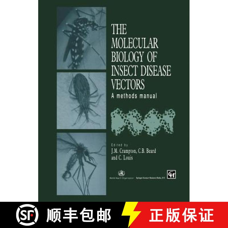 【3-4周达】The Molecular Biology of Insect Disease Vectors: A Methods Manual [9789401071857]