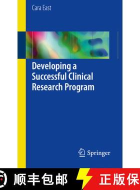 【3-4周达】Developing a Successful Clinical Research Program: How to Start, Continually Improve and E... [9783319546926]