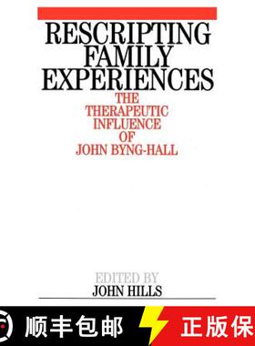 【3-4周达】Rescripting Family Experience - The Therapeutic Influence Of John Byng-Hall [Wiley心理学] [9781861562630]