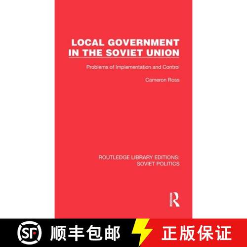 【3-4周达】Local Government in the Soviet Union: Problems of Implementation and Control [9781032675428]