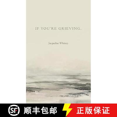 【3-4周达】If You’re Grieving, [9781949759976]