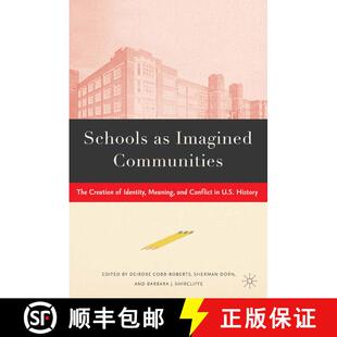 【3-4周达】Schools as Imagined Communities: The Creation of Identity, Meaning, and Conflict in U.S. H... [9781403964724]