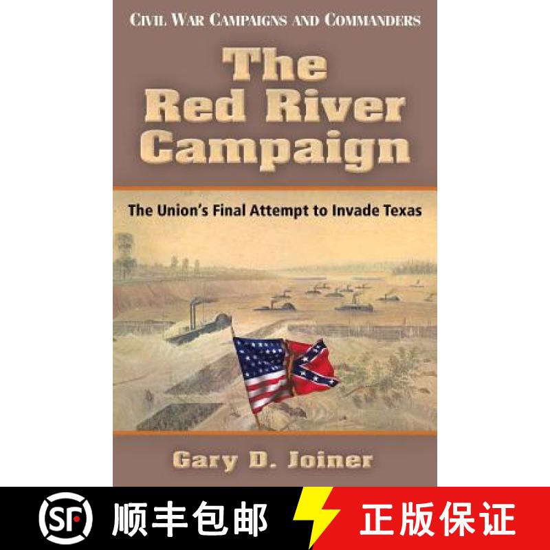 预订 The Red River Campaign: The Union's Final Attempt to Invade Texas [9781933337609]
