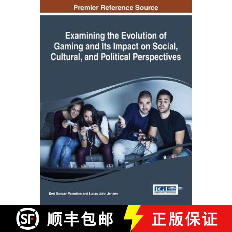 【3-4周达】Examining the Evolution of Gaming and Its Impact on Social, Cultural, and Political Perspe... [9781522502616]