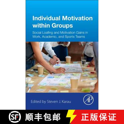 【3-4周达】Individual Motivation within Groups : Social Loafing and Motivation Gains in Work, Academi... [9780128498675]