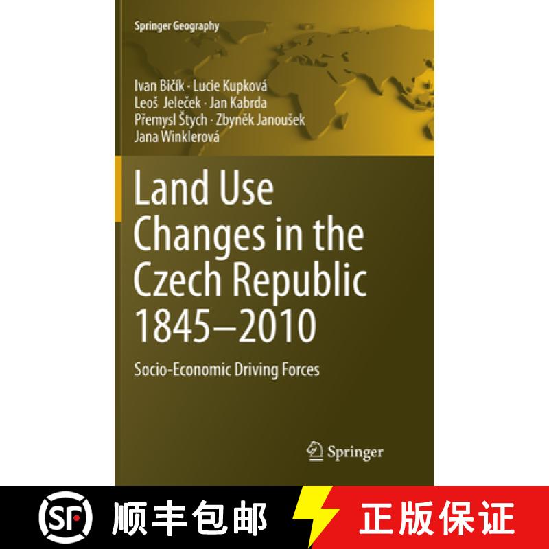 【3-4周达】Land Use Changes in the Czech Republic 1845-2010: Socio-Economic Driving Forces [9783319353180]