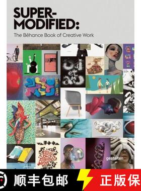 精装 Super-Modified: The Behance Book of Creative Work [9783899555387]