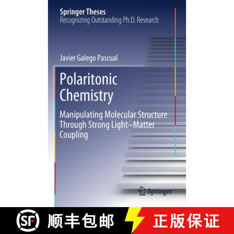 【3-4周达】Polaritonic Chemistry : Manipulating Molecular Structure Through Strong Light-Matter Coupling [9783030487003]