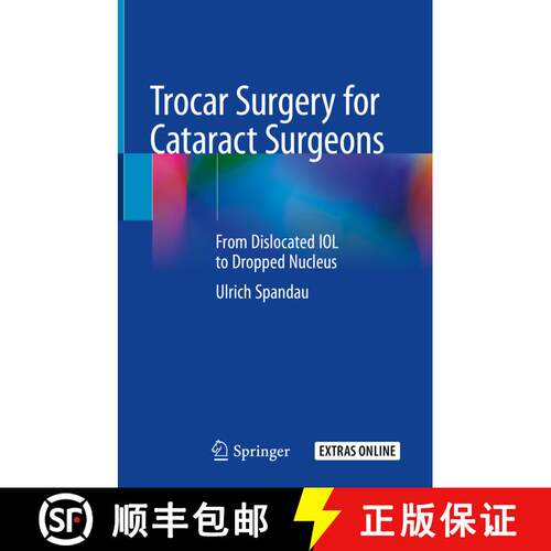 【3-4周达】精装 Trocar Surgery for Cataract Surgeons: From Dislocated IOL to Dropped Nucleus [9783030360924]