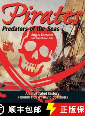 【3-4周达】Pirates: Predators of the Sea: An Illustrated History [9781616082703]