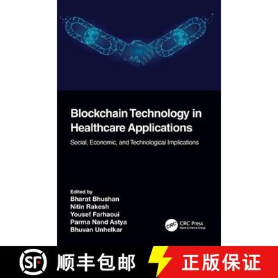 【3-4周达】Blockchain Technology in Healthcare Applications: Social, Economic, and Technological Impl... [9781032123226]