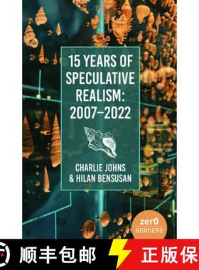 预订 15 Years of Speculative Realism: 2007-2022 [9781803414645]