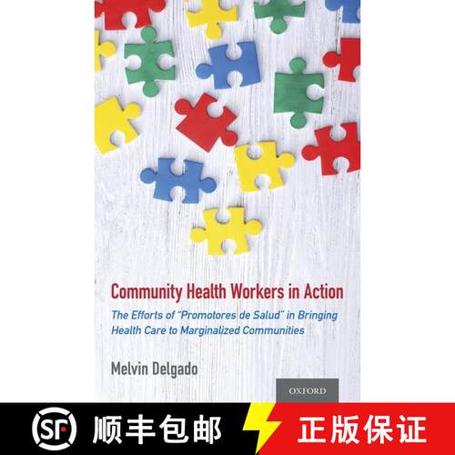 【3-4周达】Community Health Workers in Action: The Efforts of Promotores de Salud in Bringing Health ... [9780190691028]