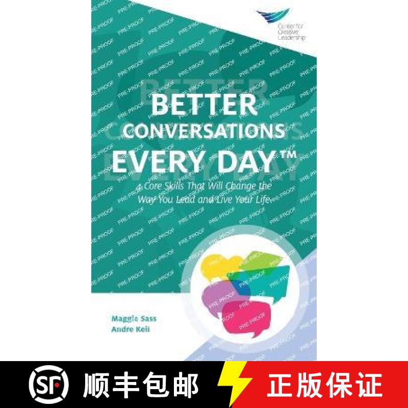 【3-4周达】Better Conversations Every Day(TM): 4 Core Skills That Will Change the Way You Lead and Li... [9781647610814]