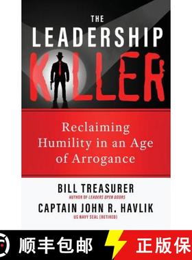 预订 The Leadership Killer: Reclaiming Humility in an Age of Arrogance [9781948058131]