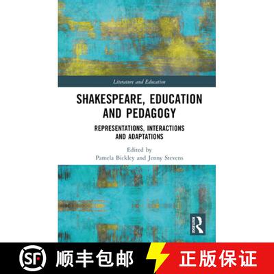 【3-4周达】精装 Shakespeare, Education and Pedagogy: Representations, Interactions and Adaptations [9781032037271]