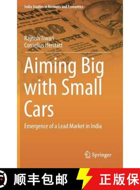 【3-4周达】Aiming Big with Small Cars : Emergence of a Lead Market in India [9783319020655]