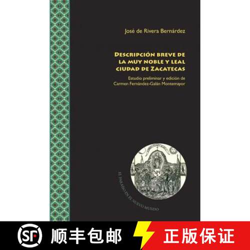 【3-4周达】Descripcion breve de la muy noble y leal ciudad de Zacatecas [9788416922840]