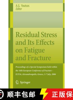 【3-4周达】Residual Stress and Its Effects on Fatigue and Fracture: Proceedings of a Special Symposiu... [9781402053283]
