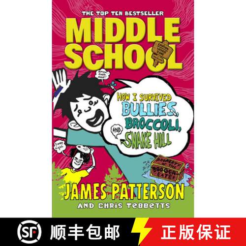 Middle School: How I Survived Bullies, Broccoli, and Snake Hill : (Middle School 4) [9781784750138]