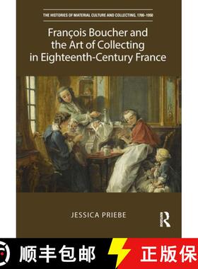 【3-4周达】FranÃÂ§ois Boucher and the Art of Collecting in Eighteenth-Century France [9781032124780]