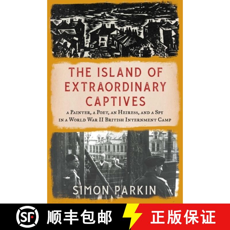 【3-4周达】The Island of Extraordinary Captives: A Painter, a Poet, an Heiress, and a Spy in a World ... [9781982178529]