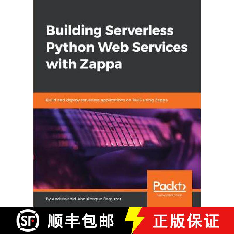 预订 Building Serverless Python Web Services with Zappa: Build and deploy serverless applications on ... [9781788837613]