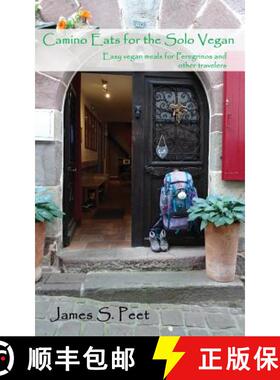 【3-4周达】Camino Eats for the Solo Vegan: Easy vegan meals for Peregrinos and other travelers [9780999609385]