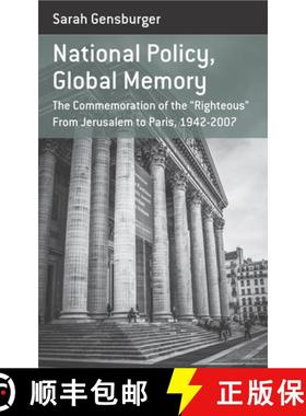 【3-4周达】National Policy, Global Memory: The Commemoration of the a Righteousa From Jerusalem to Pa... [9781785332548]