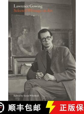 【3-4周达】Lawrence Gowing: Selected Writings on Art [9781905464654]