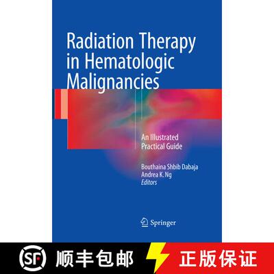 【3-4周达】Radiation Therapy in Hematologic Malignancies: An Illustrated Practical Guide [9783319826196]