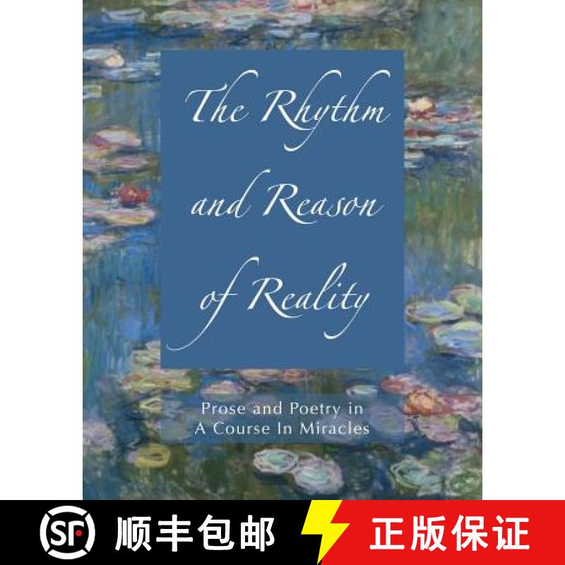 预订 The Rhythm and Reason of Reality: Prose and Poetry in A Course In Miracles [9781890648916]