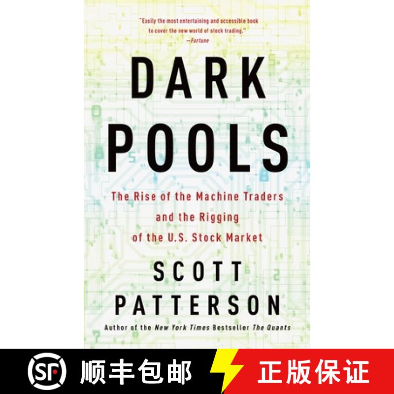 【3-4周达】Dark Pools: The Rise of the Machine Traders and the Rigging of the U.S. Stock Market [9780307887184]