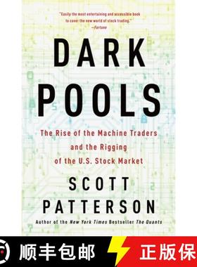 【3-4周达】Dark Pools: The Rise of the Machine Traders and the Rigging of the U.S. Stock Market [9780307887184]