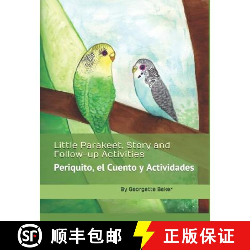 【3-4周达】Little Parakeet, Story and Follow-up Activities: Periquito, el Cuento y Actividades [9781892306616]