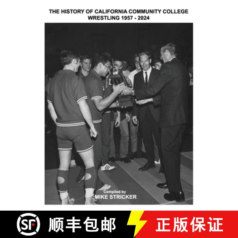 【2-3周达】The History Of California Community College Wrestling 1957-2024 [9781596414884]