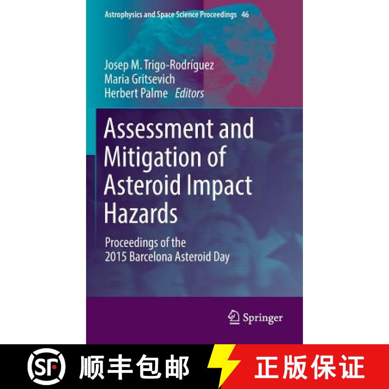 【3-4周达】Assessment and Mitigation of Asteroid Impact Hazards : Proceedings of the 2015 Barcelona A... [9783319461786]
