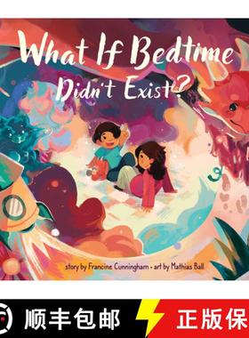 【3-4周达】What If Bedtime Didn't Exist? [9781773218687]